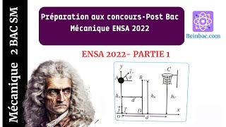 2Bac SM BIOF Corrigé Concours post Bac ENSA 2022 Mécanique [upl. by Allayne]