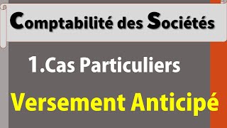 Comptabilité des Sociétés S4 Cas Versement Anticipé [upl. by Fredra]