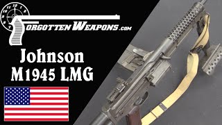 M1944E1M1945 Johnson Light Machine Gun [upl. by Suivat]