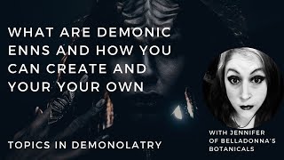 What are Demonic Enns And How You Can Create and Use Your Own [upl. by Atikehs]