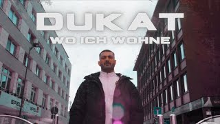 DUKAT  WO ICH WOHNE prod byTrico [upl. by Ama96]