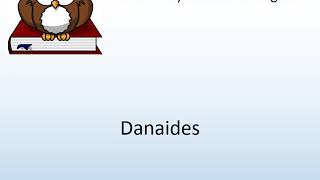 How to say Danaides in English  Pronunciation Owl [upl. by Uriah444]