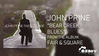 John Prine  Bear Creek Blues  Fair amp Square [upl. by Clarice]