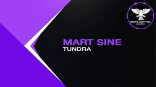 OUT NOW Mart Sine  Tundra Original Mix State Control Records [upl. by Dressel515]