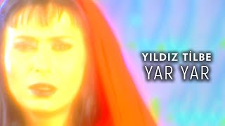 Yıldız Tilbe  Yar Yar Official Video [upl. by Arocet]