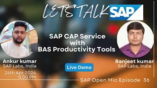 📢 Lets Talk SAPE36 SAP CAP Service with BAS Productivity Tools [upl. by Gobert741]