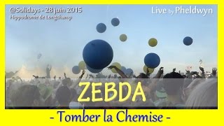 Zebda  Tomber la Chemise 3  Solidays 2015  28 Juin 2015 [upl. by Ulick812]