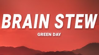 Green Day  Brain Stew Lyrics [upl. by Town]