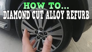 How to Refurb Diamond Cut Alloys SUPER FAST [upl. by Ahsemak]