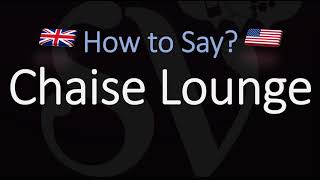 How to Pronounce Chaise Lounge CORRECTLY Meaning  English amp French Pronunciation Chaise Longue [upl. by Drehcir]