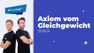 Axiom vom Gleichgewicht Technische Mechanik StudyHelp [upl. by Aihsekan]