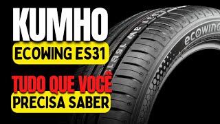 Pneu KUMHO Ecowing ES31 é BOM Pneu Kumho é Primeira Linha Pneu Kumho vale a pena [upl. by Fawn]