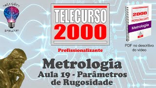 Telecurso 2000  Metrologia  19 Parâmetros de Rugosidade [upl. by Arabella]