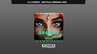 Dj Lucerox  Anatolia Original Mix afrohouse beatport [upl. by Rockwood]