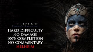 Hellblade  HARD MODENO DAMAGE100 COMPLETION  Helheim [upl. by Ddahc141]