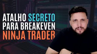 O Segredo do Breakeven Como Usar um Atalho no Ninja Trader para Proteger Seus Lucros [upl. by Wolfy310]