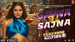 Sajna Ve Sajna Song Shehnaaz Gill Vicky Vidya Ka Woh Wala Video Song  Rajkummar Rao  Tripti Dimri [upl. by Agee]