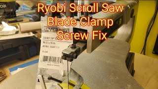 Ryobi Scroll Saw Blade Clamp Screw Fix [upl. by Dosia]