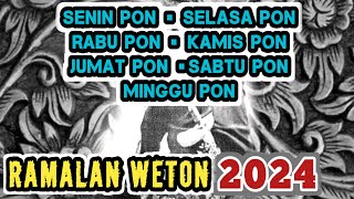 RAMALAN 2024 WETON PASARAN PON  SENINMINGGU  weton wetonharilahir wetonjawa ramalan2024 [upl. by Firehs]