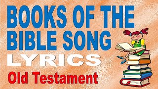 Books of the Bible Song Lyrics  Old Testament [upl. by Kirad]