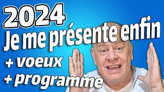 Je me présente enfin  voeux et programme 2024 [upl. by Aicinad113]