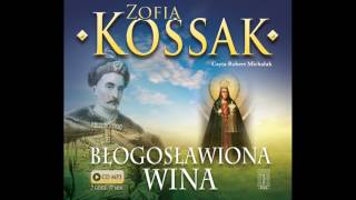 Zofia Kossak  Błogosławiona wina audiobook [upl. by Hsetim]