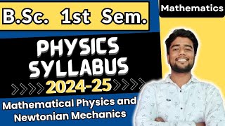 Bsc 1st Semester Physics Syllabus 202425  Mathematical Physics and Newtonian Mechanics [upl. by Enial]