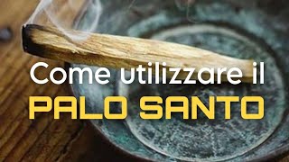 Come utilizzare il palo santo [upl. by Womack]