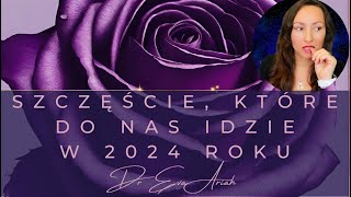 Szczęście które do nas idzie w 2024 roku  wszystkie znaki [upl. by Elleiand378]