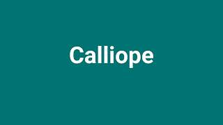 Calliope Meaning and Pronunciation [upl. by Richlad]