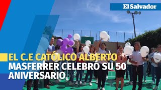 El Centro Escolar Católico Alberto Masferrer celebró su 50 aniversario [upl. by Otrebmuh800]