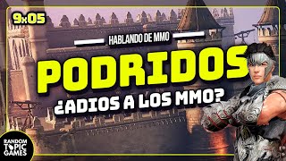 9x05  Los MMORPGs están Podridos  Hablando de MMORPG [upl. by Haidebej]