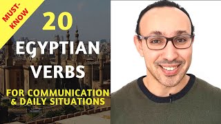 20 Important Egyptian Arabic Verbs for Communication and Daily Situations [upl. by Nessaj]