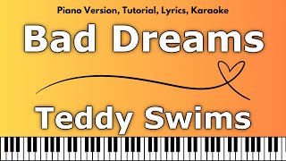 Teddy Swims  Bad Dreams Piano Version Tutorial Lyrics Karaoke [upl. by Eednam228]