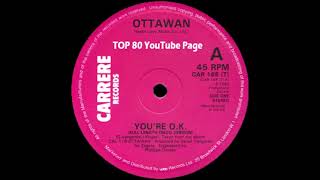 Ottawan  Youre OK Full Length Disco Version [upl. by Dyanna]