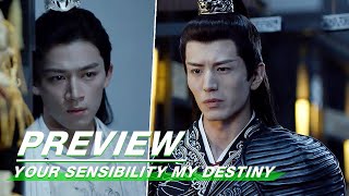 Preview Mo Qingchen Get Jealous  Your Sensibility My Destiny EP10  公子倾城  iQiyi [upl. by Alleras]