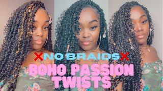 BOHO PASSION TWIST ON NATURAL HAIR  Passion twist TUTORIAL  NO BRAIDING OR TWISTING [upl. by Asselam]