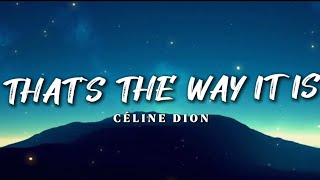 Céline Dion  That’s the Way It Is  Lyrics [upl. by Utley]