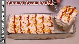 How To Make Caramel Cream Delight at Home l No Baking l No Oven l Quick amp Easy Dessert Recipe [upl. by Mcnully893]