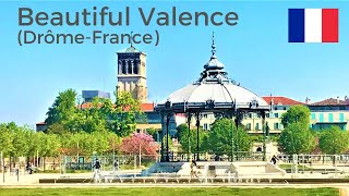 ðŸ‡«ðŸ‡· Visite de Valence DrÃ´me France Valence Visit HD 4K [upl. by Tollman475]