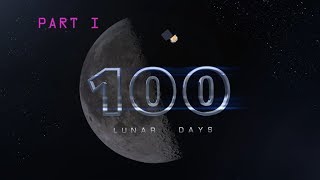 100 Lunar Days  Part I [upl. by Ylrad]