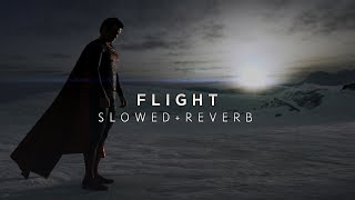 Man Of Steel  Flight Slowed  Reverb [upl. by Anahcar]