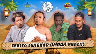 TITIK KUMPUL  EBEL MEMBUAT UMROH PRAZ LEBIH BERWARNA [upl. by Siegfried]