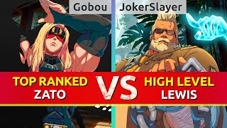 GGST ▰ Gobou TOP Ranked Zato vs JokerSlayer High Level Goldlewis High Level Gameplay [upl. by Ellison]