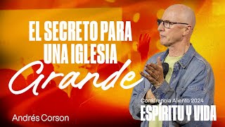 ¡El SECRETO Para Una Iglesia Grande  Andrés Corson  Conferencia Aliento 2024 [upl. by Phia]