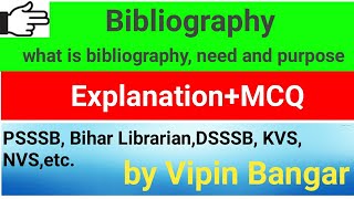 what is Bibliography need and purpose explanation with questions by Vipin Bangar for DSSSBPSSSB [upl. by Dugas351]