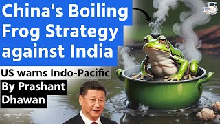 Chinas Boiling Frog Strategy Against India and Japan  US Warns IndoPacific Countries [upl. by Michella]