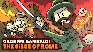 Garibaldi The Siege of Rome  Unifying Italy  Extra History  Part 3 [upl. by Kippy]