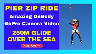 ZIPLINE BOURNEMOUTH PIERZIP ROCKREEF ZIPTOWER 2 SHORE 250M AMAZING GOPRO CAMERA FOOTAGE  JUST ANTON [upl. by Ydisahc]