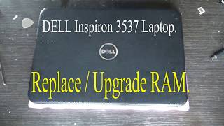 DELL Inspiron 3537 replace or Upgrade RAM [upl. by Notfol672]